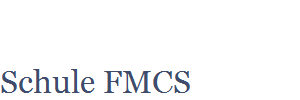 Schule FMCS